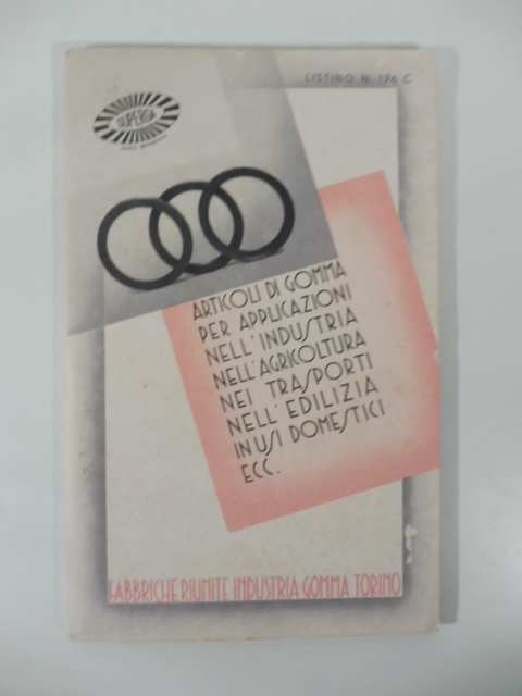Superga. Articoli di gomma per applicazioni nell'industria nell'agricoltura nei trasporti nell'edilizia in usi domestici. Listino n. 176 c. Marzo 1935